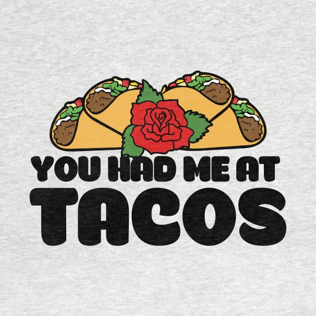 You had me at tacos by bubbsnugg